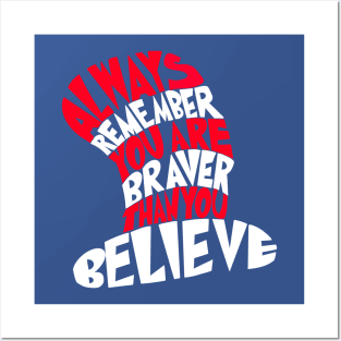 Braver Than You Believe Posters and Art